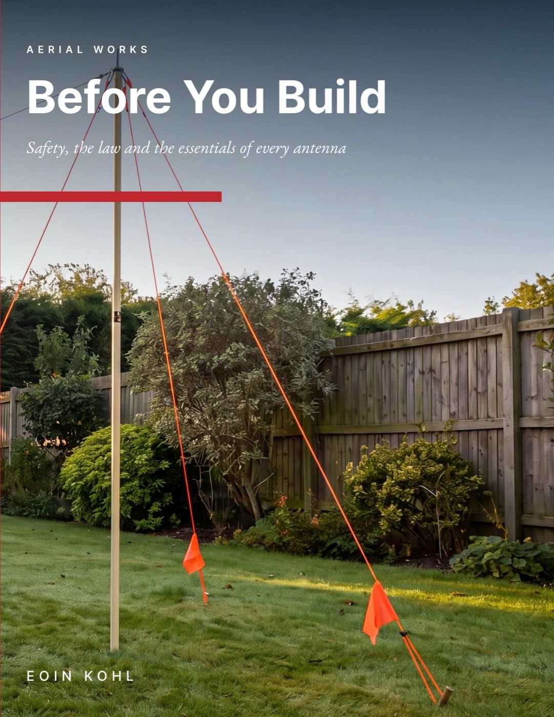 Cover of Before You Build: Safety, the law and the essentials of every antenna, by Eoin Kohl