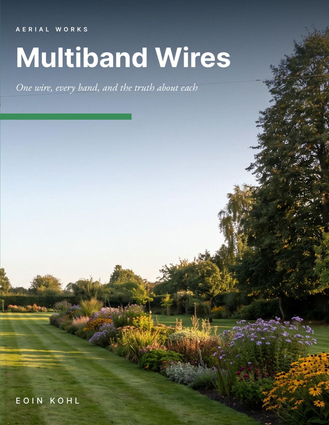 Cover of Multiband Wires: One wire, every band, and the truth about each, by Eoin Kohl